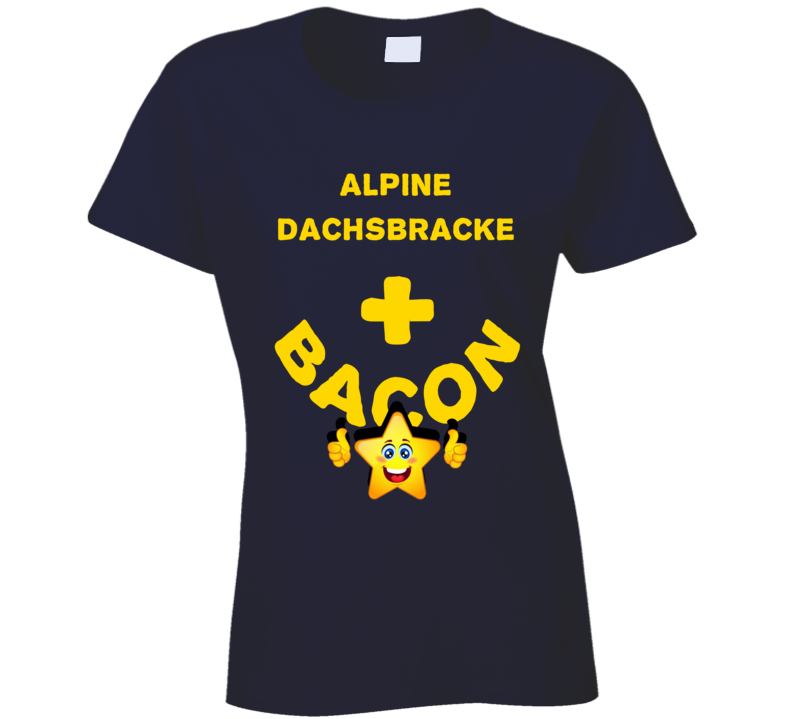 Alpine Dachsbracke Plus Bacon Funny Love Trending Fan T Shirt