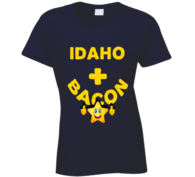Idaho  Plus Bacon Funny Love Trending Fan T Shirt