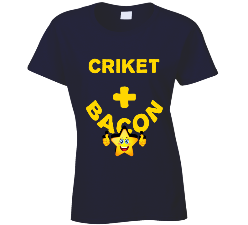 Criket Plus Bacon Funny Love Trending Fan T Shirt