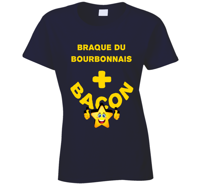 Braque Du Bourbonnais Plus Bacon Funny Love Trending Fan T Shirt