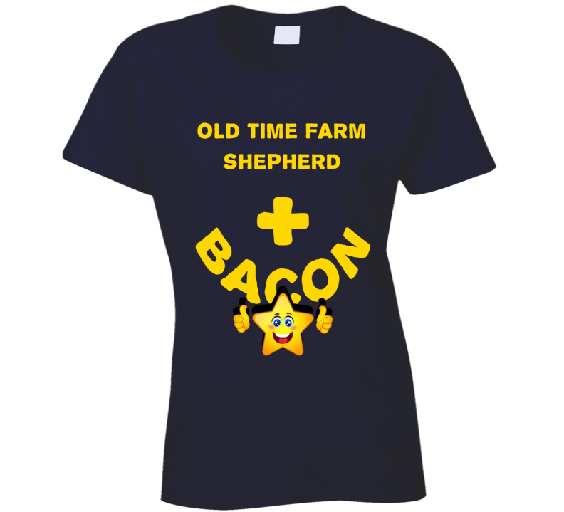 Old Time Farm Shepherd Plus Bacon Funny Love Trending Fan T Shirt