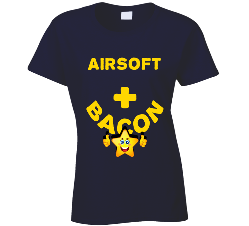 Airsoft Plus Bacon Funny Love Trending Fan T Shirt
