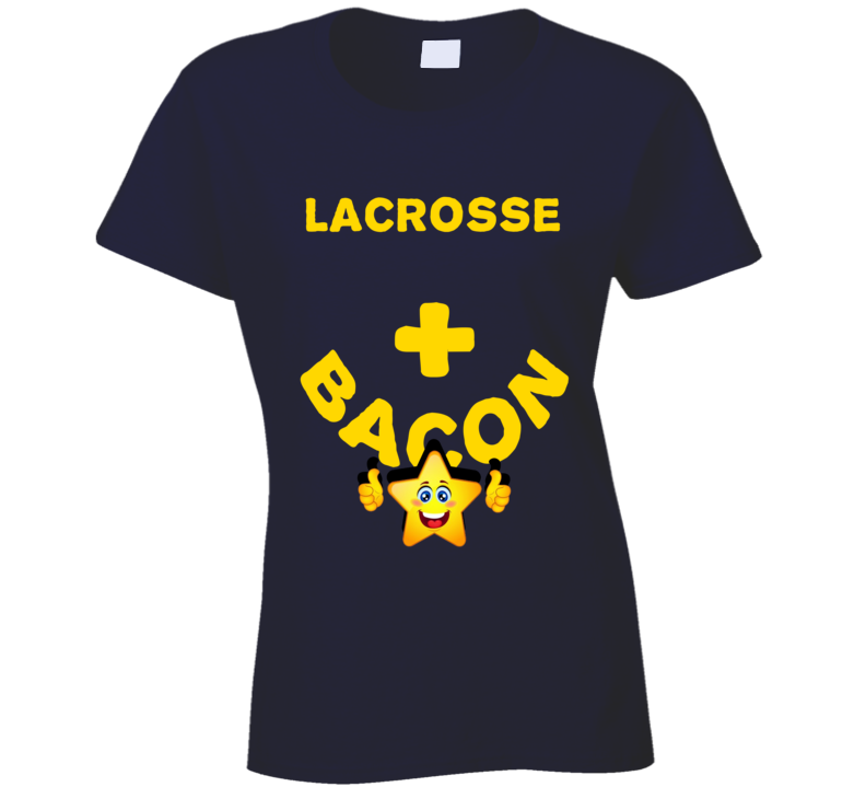 Lacrosse Plus Bacon Funny Love Trending Fan T Shirt
