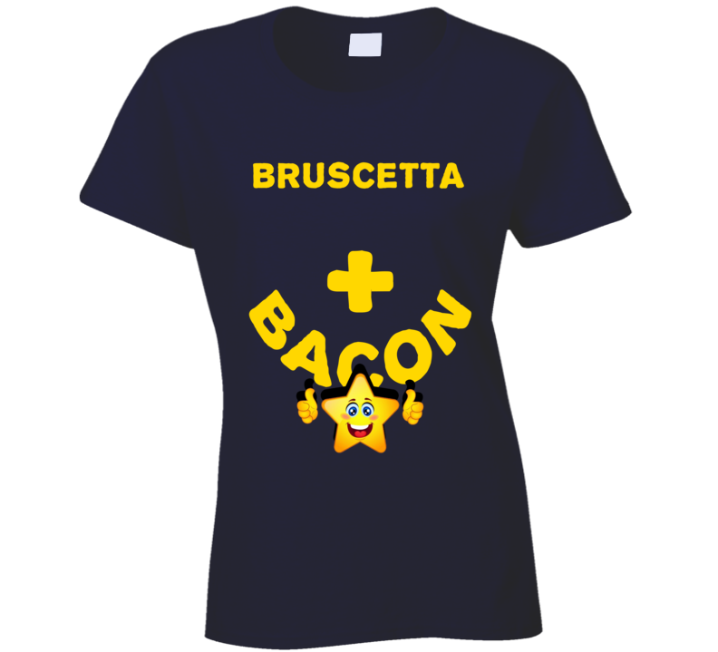 Bruscetta Plus Bacon Funny Love Trending Fan T Shirt