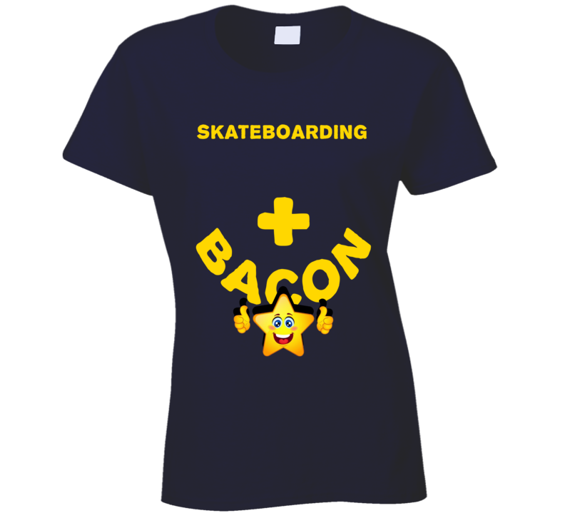Skateboarding Plus Bacon Funny Love Trending Fan T Shirt