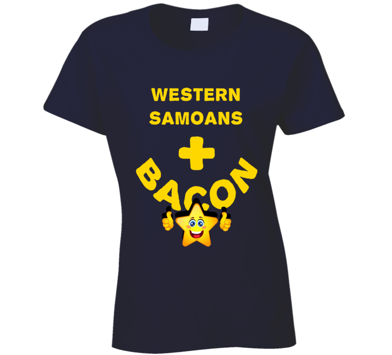 Western Samoans Plus Bacon Funny Love Trending Fan T Shirt