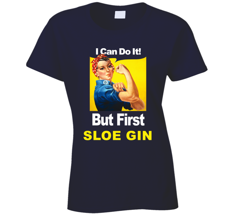 Funny Liquor Beer Trending Fan Sloe gin T Shirt