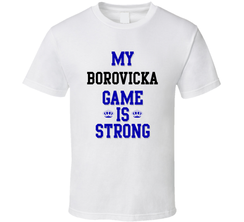 My Borovicka Game Is Strong Funny Sport Drink Hobby Trending Fan T Shirt