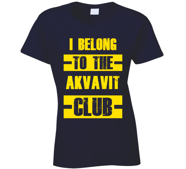 Club Funny Liquor Sport Hobby Trending Fan Akvavit T Shirt