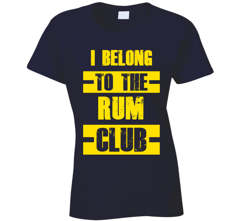 Club Funny Liquor Sport Hobby Trending Fan Rum T Shirt