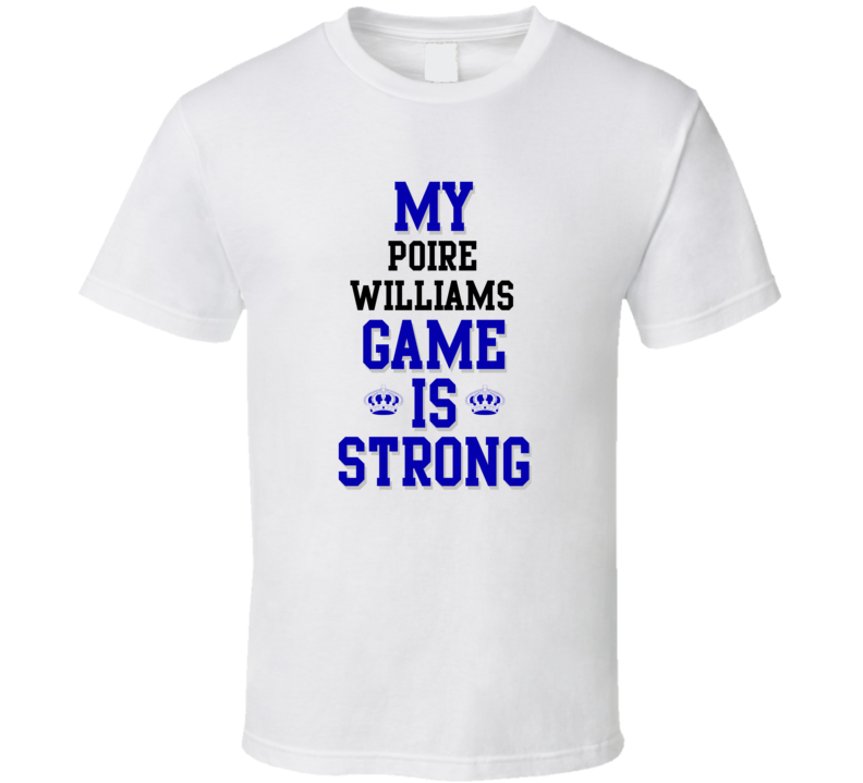 My Poire Williams Game Is Strong Funny Sport Drink Hobby Trending Fan T Shirt