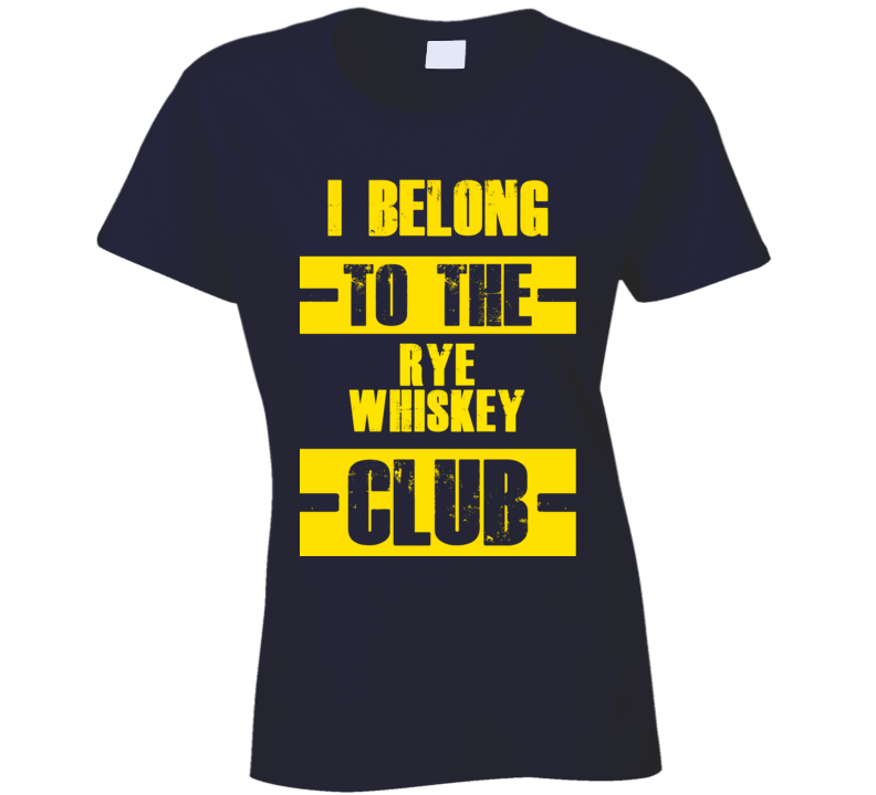 Club Funny Liquor Sport Hobby Trending Fan Rye Whiskey T Shirt