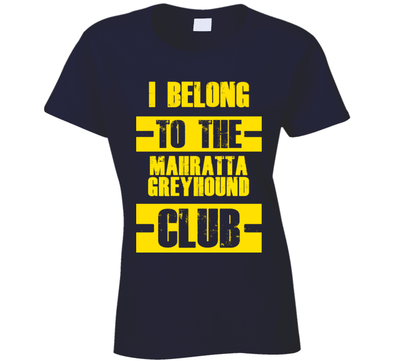 Club Funny Liquor Sport Hobby Trending Fan Mahratta Greyhound T Shirt