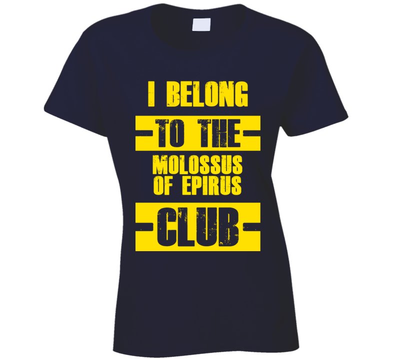 Club Funny Liquor Sport Hobby Trending Fan Molossus Of Epirus T Shirt