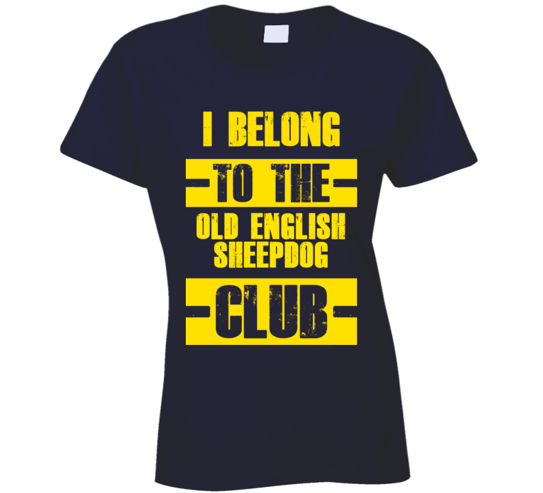 Club Funny Liquor Sport Hobby Trending Fan Old English Sheepdog T Shirt