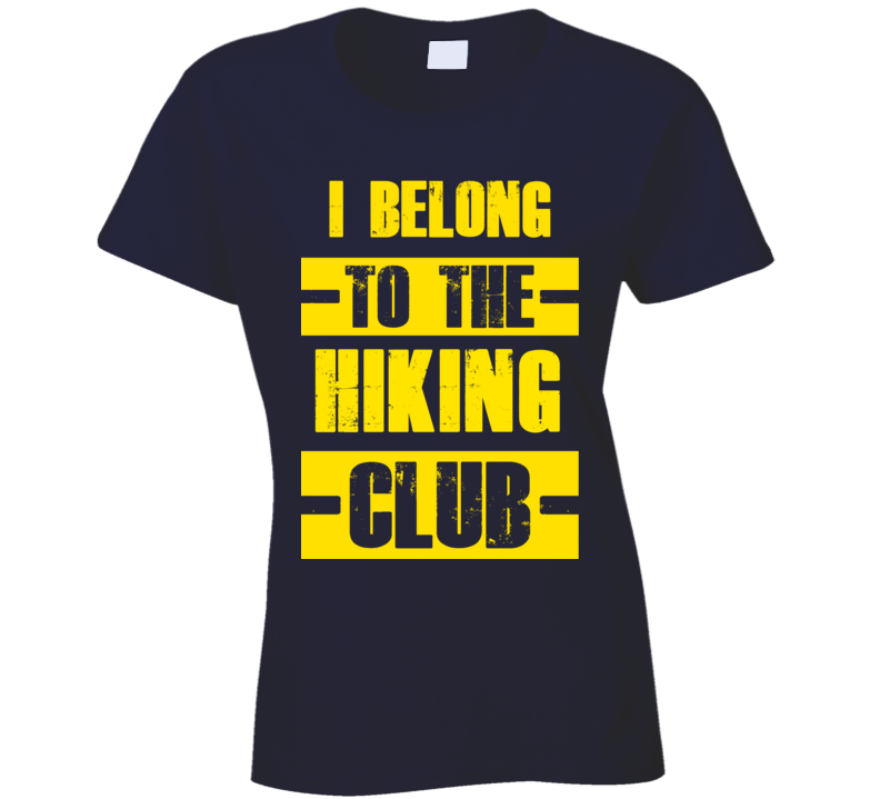 Club Funny Liquor Sport Hobby Trending Fan Hiking T Shirt