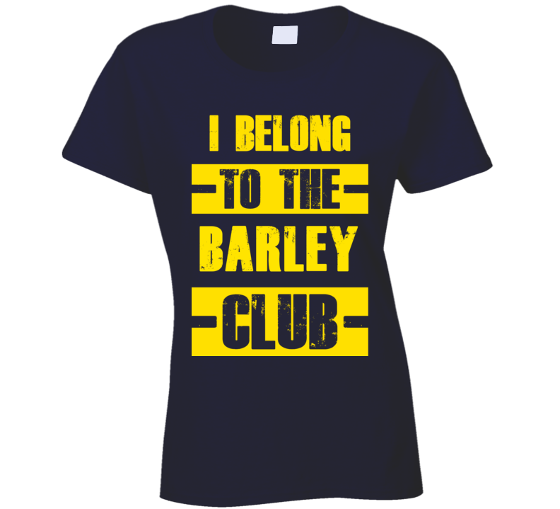 Club Funny Liquor Sport Hobby Trending Fan Barley T Shirt