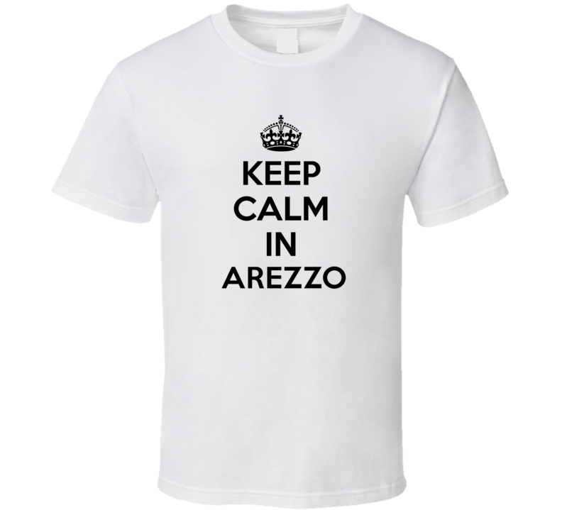 Keep Calm In Arezzo City Cool Pride?Trending Fan T Shirt