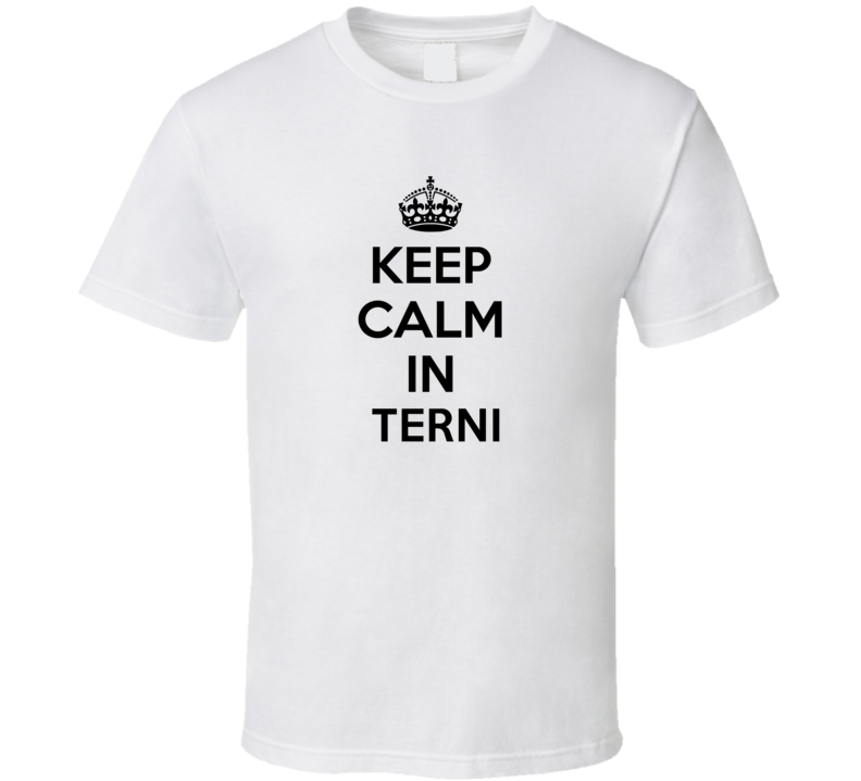 Keep Calm In Terni City Cool Pride?Trending Fan T Shirt