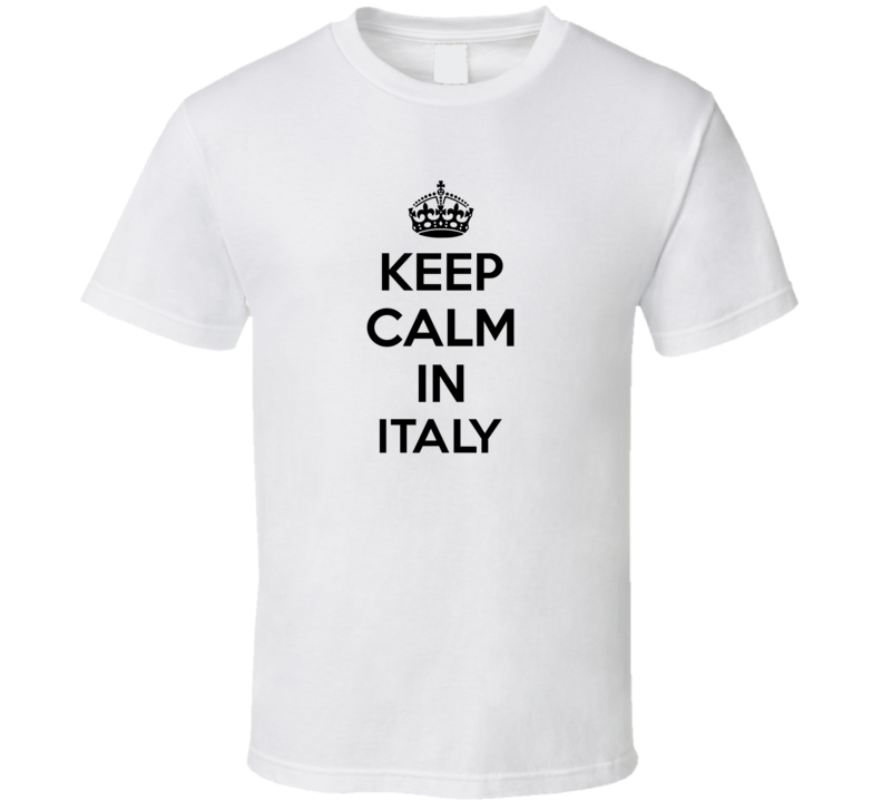 Keep Calm In Italy City Cool Pride?Trending Fan T Shirt