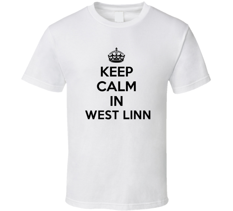 Keep Calm In West Linn City Cool Pride?Trending Fan T Shirt