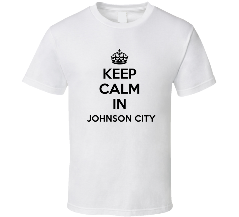 Keep Calm In Johnson City City Cool Pride?Trending Fan T Shirt