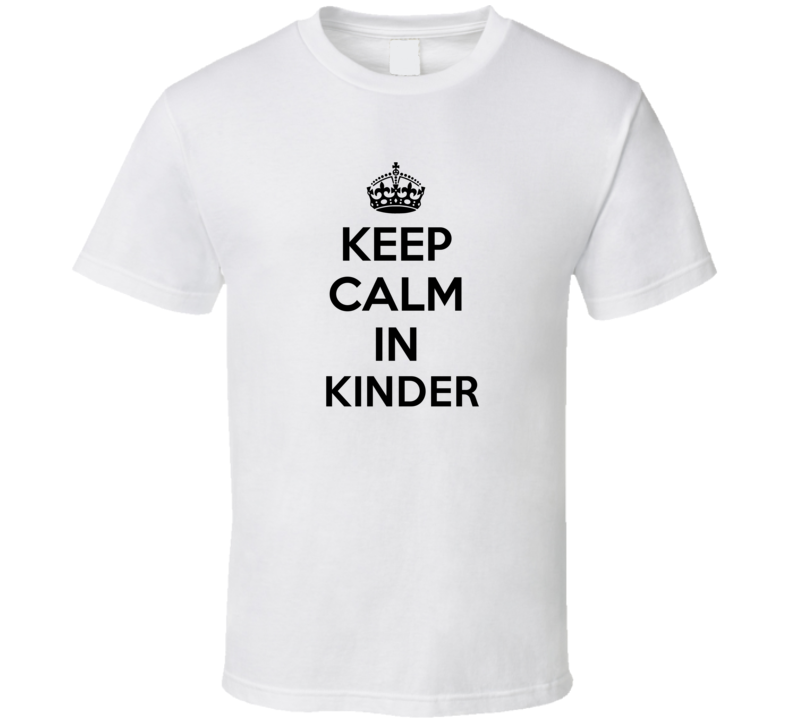 Keep Calm In Kinder City Cool Pride?Trending Fan T Shirt