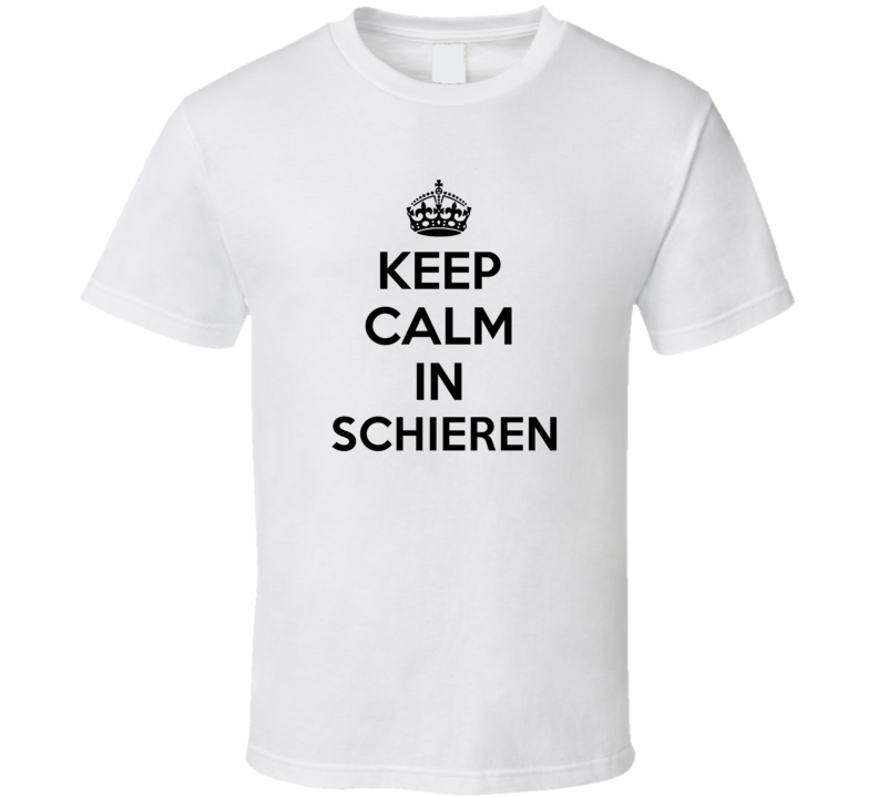 Keep Calm In Schieren City Cool Pride?Trending Fan T Shirt