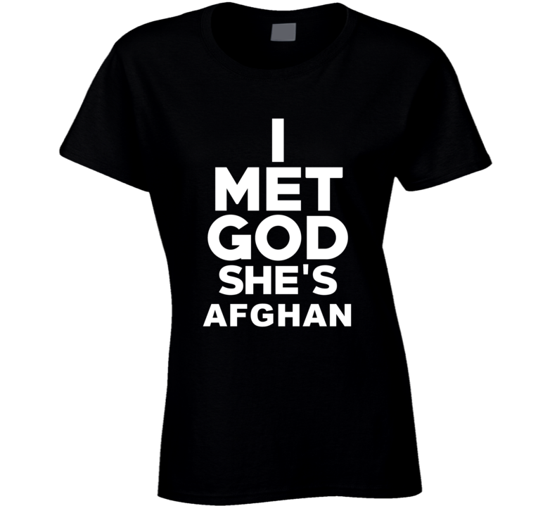 I Met God Shes Afghan Funny Faith Parody Religion T Shirt