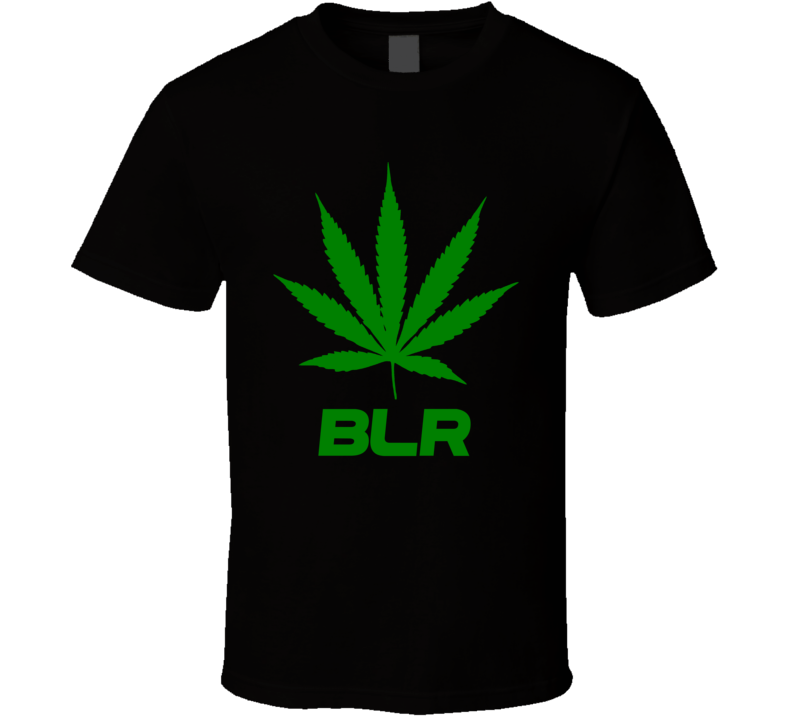 BLR Weed Slang Funny Strains Legalize T Shirt