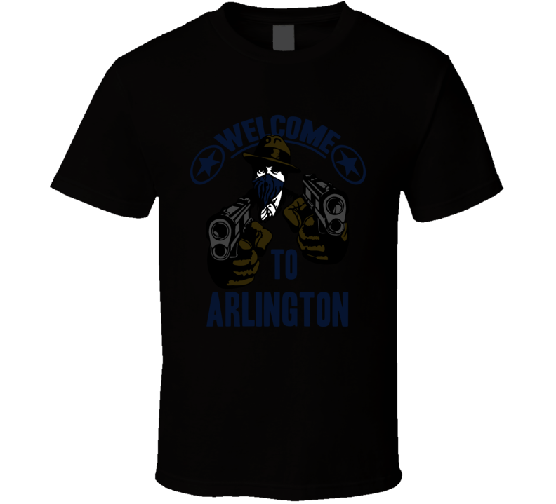 Welcome To Arlington Texas City Hip Hop Gangster Fan T Shirt