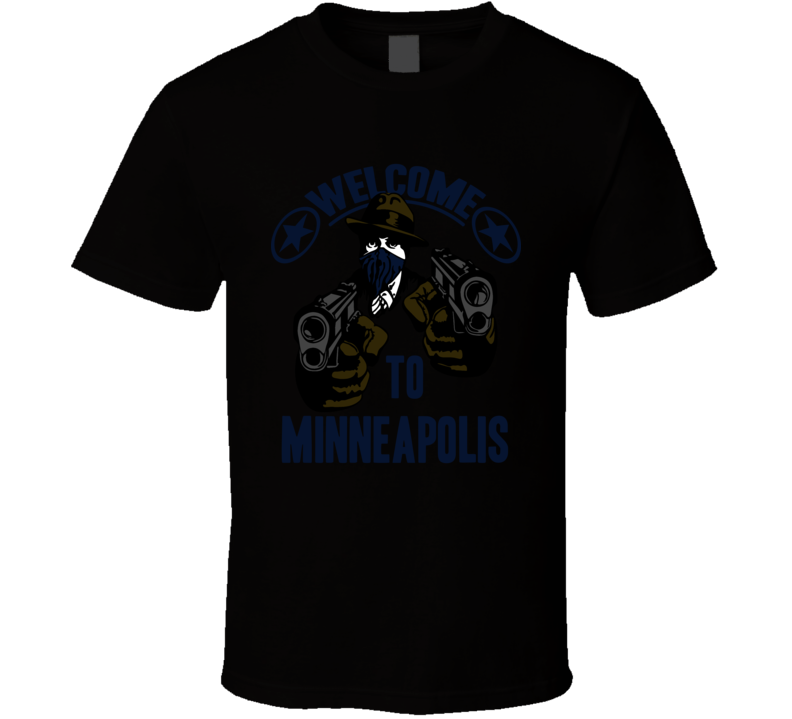 Welcome To Minneapolis Minnesota City Hip Hop Gangster Fan T Shirt