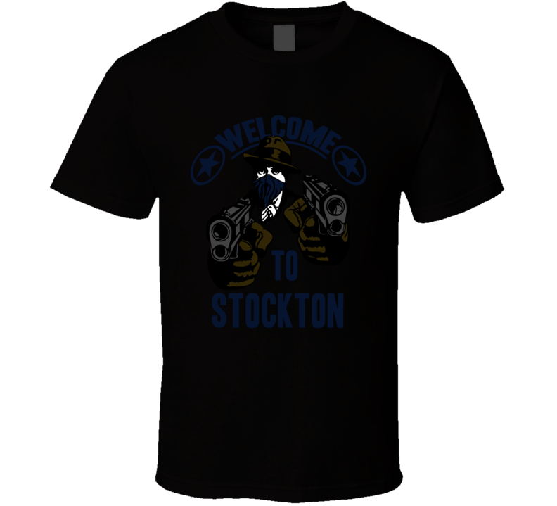 Welcome To Stockton California City Hip Hop Gangster Fan T Shirt