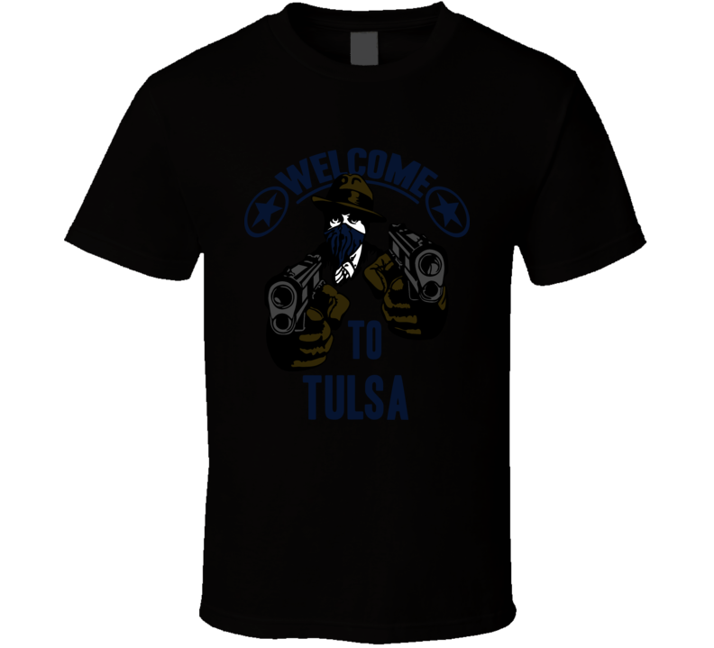 Welcome To Tulsa Oklahoma City Hip Hop Gangster Fan T Shirt