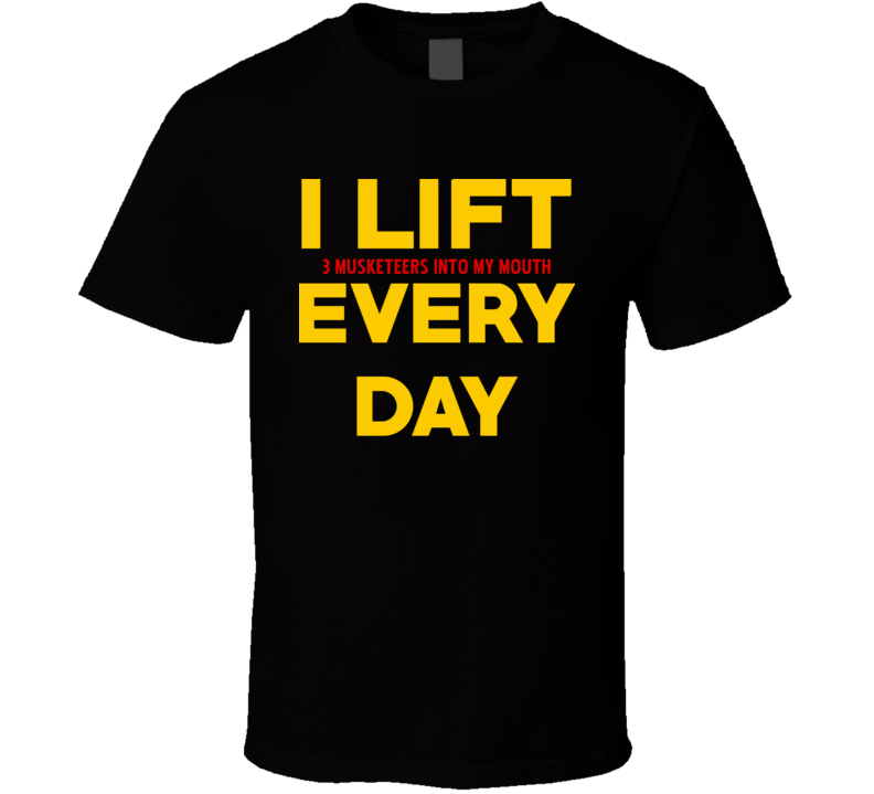 I Lift 3 Musketeers Junk Food Funny T Shirt