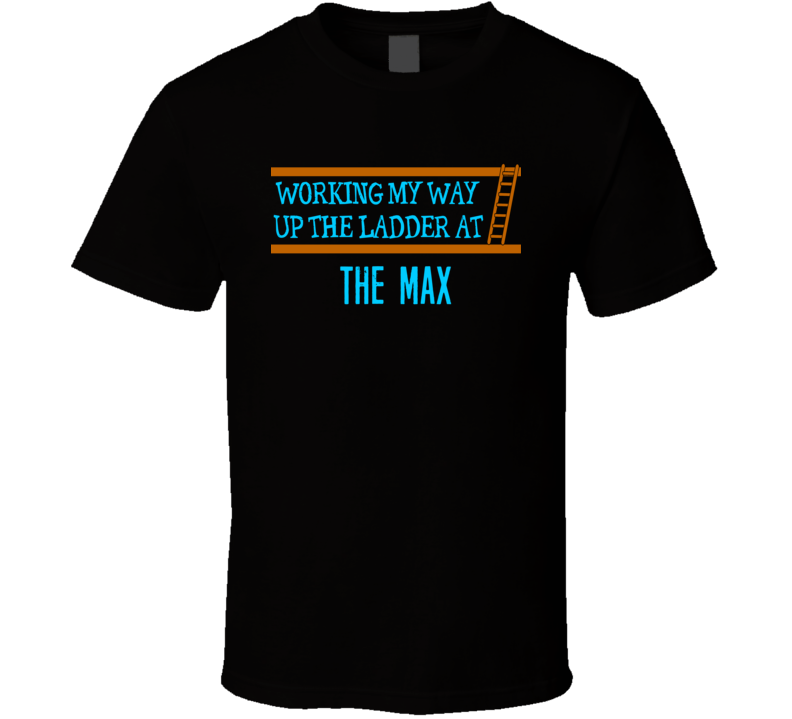 The Max Saved by the Bell Funny Fictional Job TV Movie Parody T Shirt