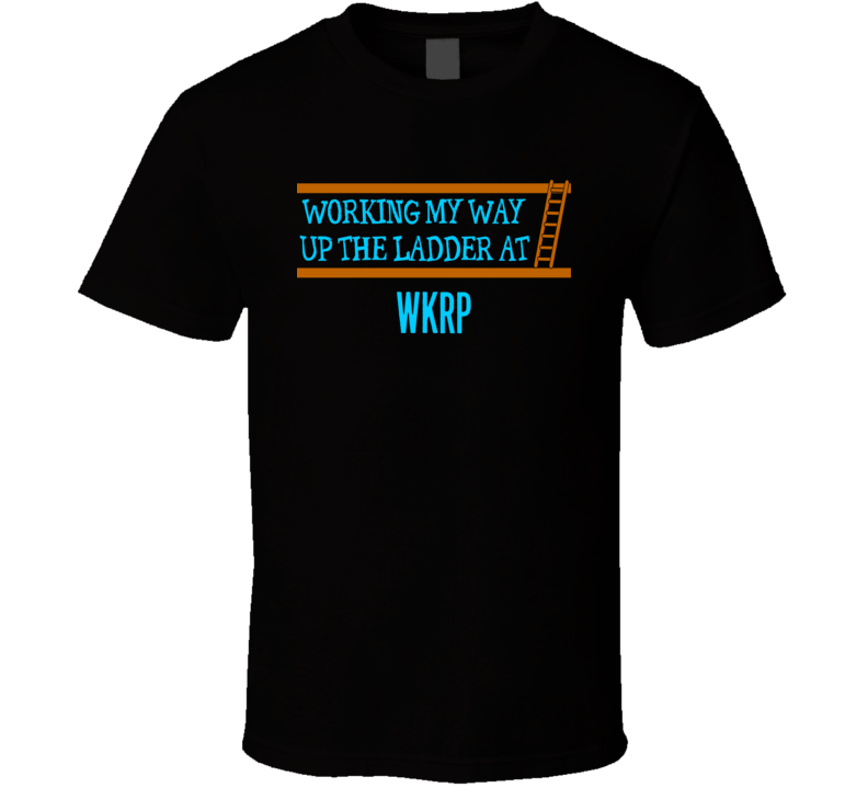 WKRP WKRP in Cincinnati Funny Fictional Job TV Movie Parody T Shirt