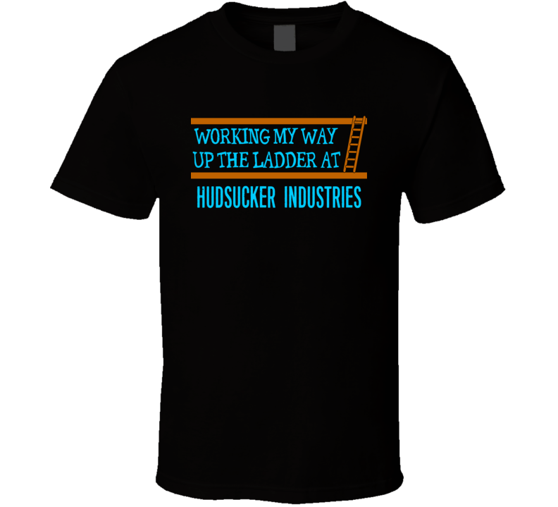 Hudsucker Industries Hudsicker Proxy Funny Fictional Job TV Movie Parody T Shirt