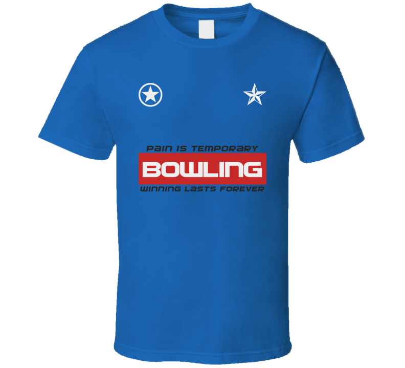 Bowling Pain Is Temp Winning Sports Game Gym T Shirt