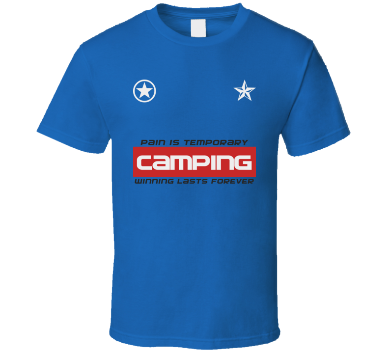 Camping Pain Is Temp Winning Sports Game Gym T Shirt