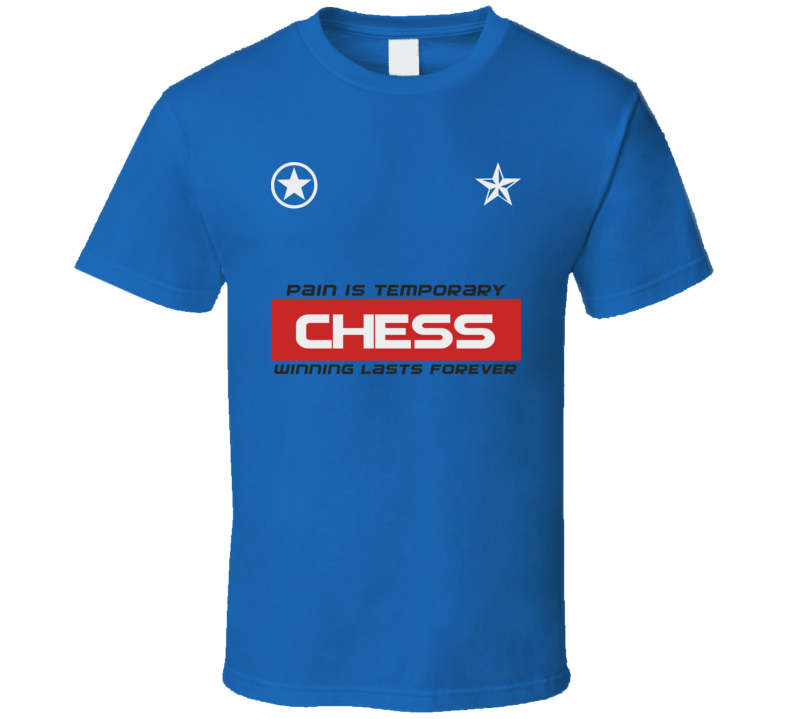Chess Pain Is Temp Winning Sports Game Gym T Shirt