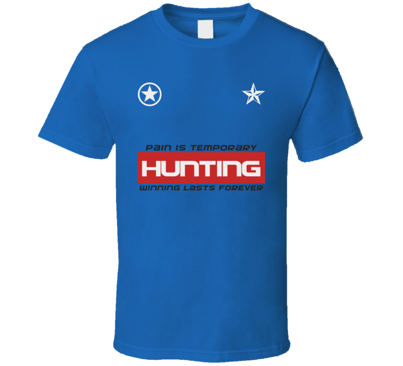 Hunting Pain Is Temp Winning Sports Game Gym T Shirt