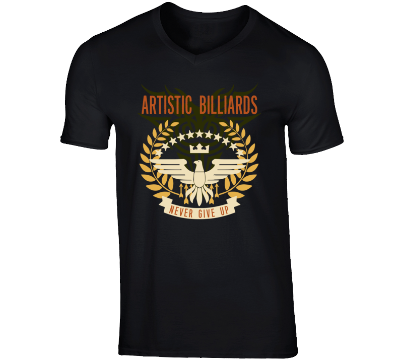 Artistic Billiards Never Give Up Sports Hobbies Vices T Shirt