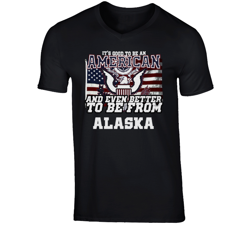 Alaska Good To Be An American USA Pride Country State T Shirt