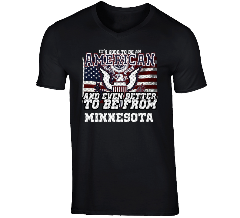 Minnesota Good To Be An American USA Pride Country State T Shirt