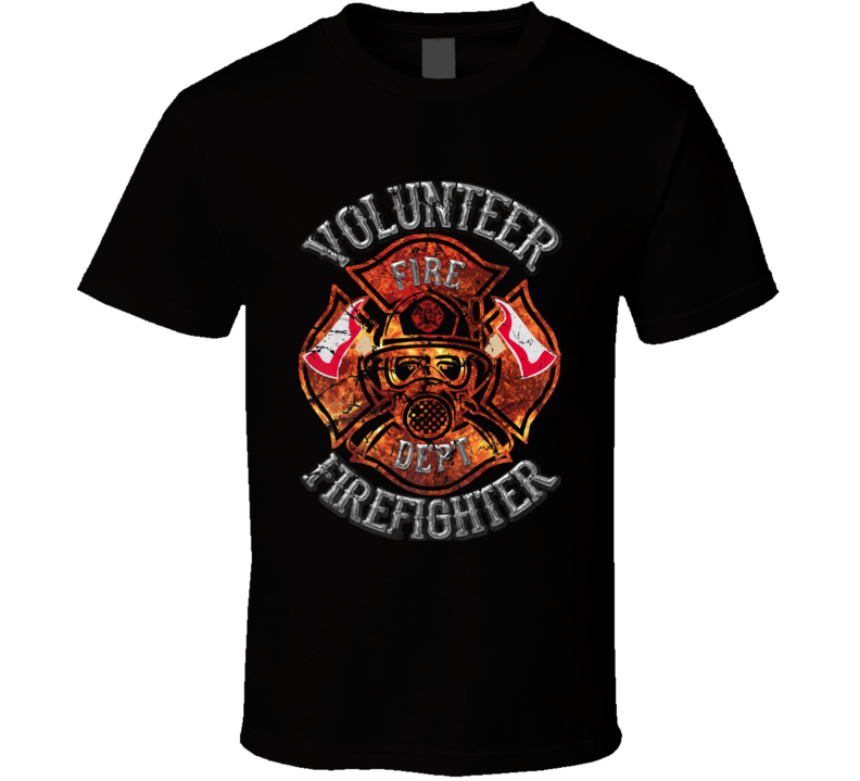 Volunteer Firefighter Fire Dept Proud First Responder Work T Shirt