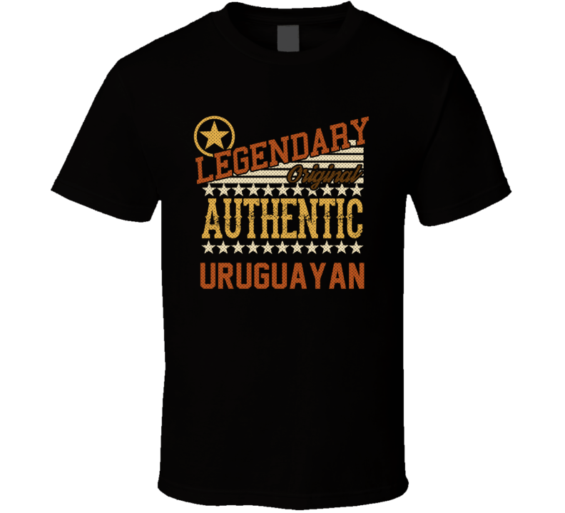 Uruguayan Legendary Authentic Nationality Proud Country T Shirt