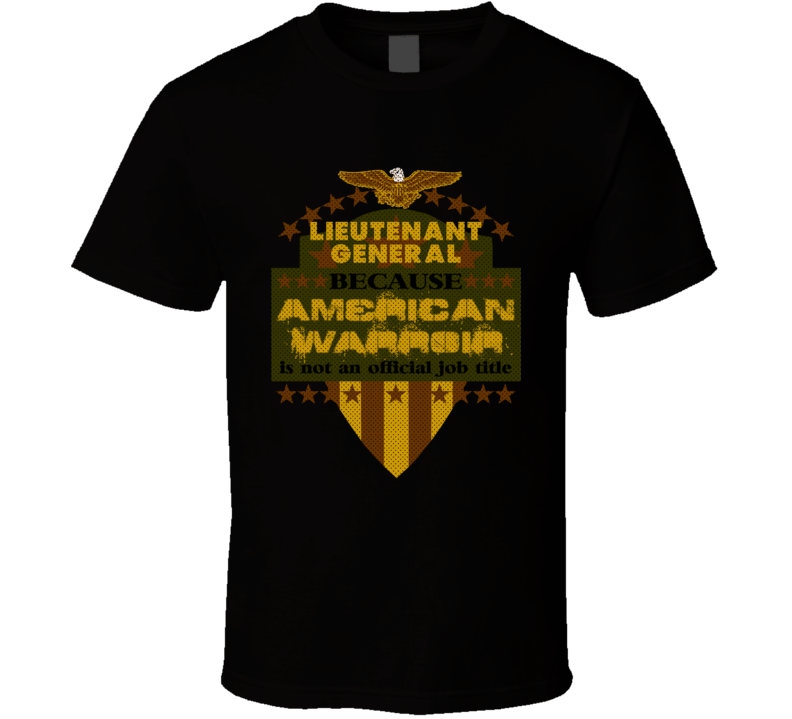 Lieutenant General Military Rank American Warrior Army Marine USA T Shirt