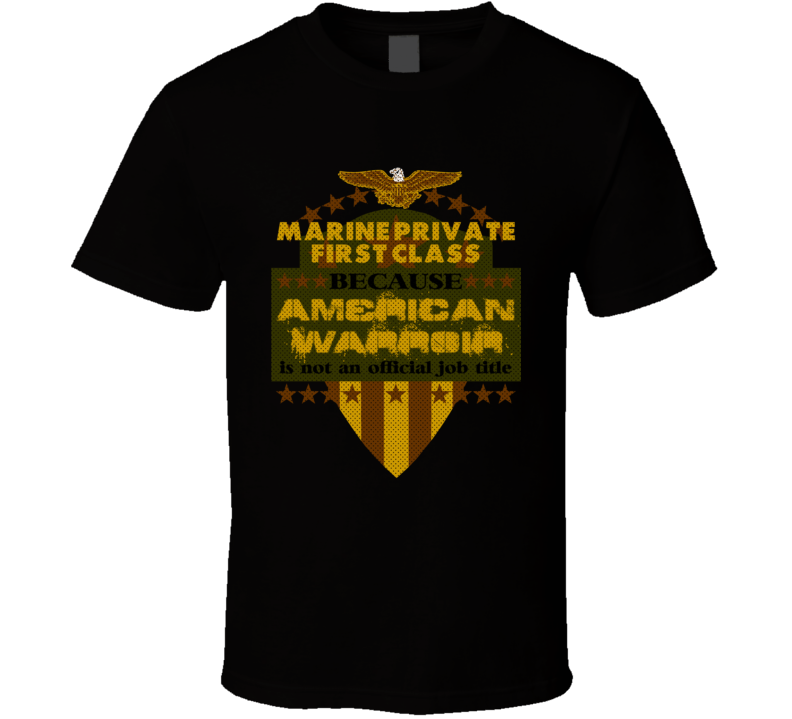 Marine Private First Class Military Rank American Warrior Army Marine USA T Shirt