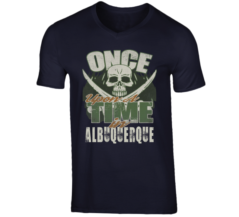 Once Upon A Time In Albuquerque City State USA T Shirt